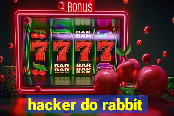 hacker do rabbit